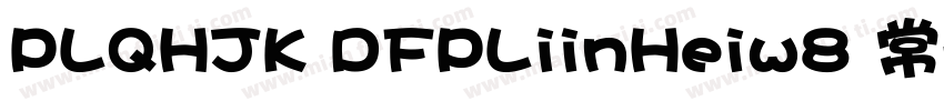 PLQHJK DFPLiinHeiw8 常规字体转换